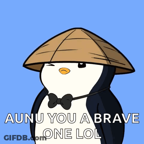A Penguin Wearing A Hat And A Bow Tie Says " Aunu You A Brave One LOL " GIF
