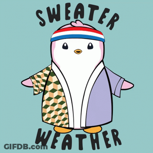 A Penguin Wearing A Sweater And Scarf With The Words Sweater Weather Written Below It GIF