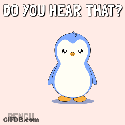 A Penguin With A Big Ear And The Words " Do You Hear That " GIF