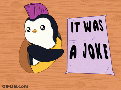 A Penguin With A Purple Mohawk Holds A Sign That Says It Was A Joke GIF