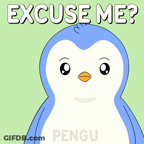 A Penguin With The Words " Excuse Me Pengu " On The Bottom GIF