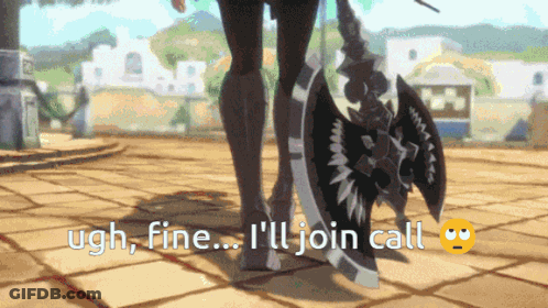 A Person Holding A Large Axe With The Words Ugh Fine I 'Ll Join Call GIF