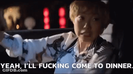 A Person In A Car With The Words Yeah I 'Ll Fucking Come To Dinner Below Them GIF