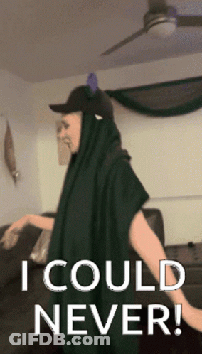 A Person In A Costume With The Words I Could Never On The Bottom GIF