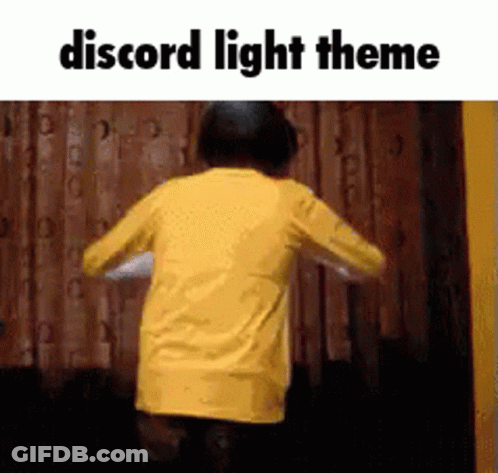 A Person In A Yellow Shirt Is Dancing In Front Of A Wooden Wall With The Words Discord Light Theme Written Above Them . GIF