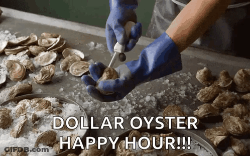A Person In Blue Gloves Is Cutting An Oyster With The Words Dollar Oyster Happy Hour GIF