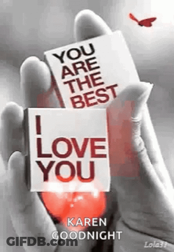 A Person Is Holding A Sign That Says `` You Are The Best I Love You '' In Their Hand . GIF