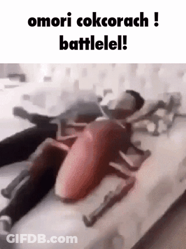 A Person Is Laying On A Bed With A Cockroach On Top Of Them And The Caption Omori Cockcorach Battlelell . GIF