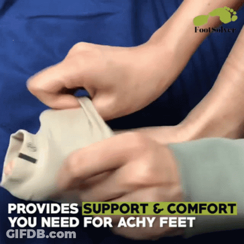 A Person Is Putting On A Pair Of Socks With The Words Provides Support And Comfort You Need For Achy Feet On The Bottom GIF