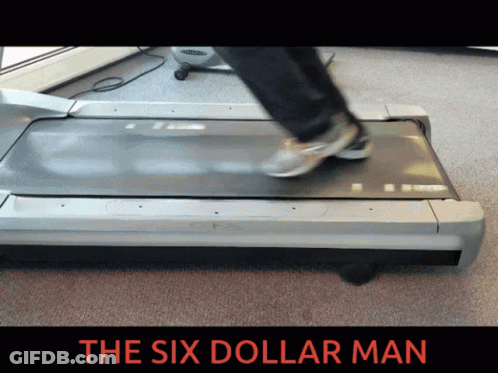 A Person Is Running On A Treadmill With The Words " The Six Dollar Man " Above Them GIF