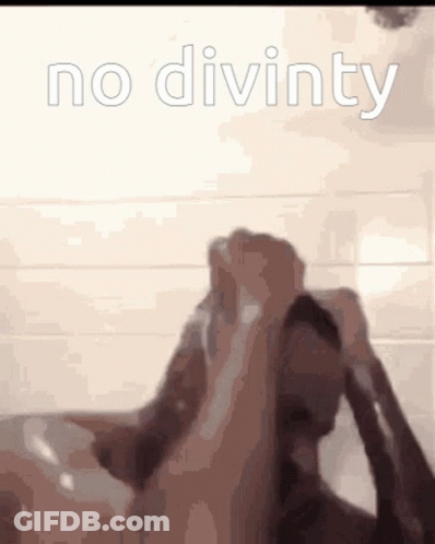 A Person Is Taking A Shower With The Words No Divinity Written On The Bottom GIF