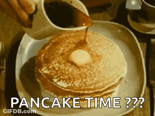 A Person Pouring Syrup On A Stack Of Pancakes With The Words Pancake Time Written Below It GIF