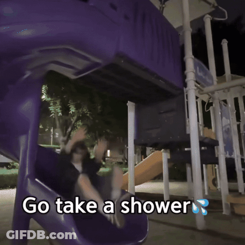 A Person Taking A Shower With The Words Go Take A Shower Underneath GIF