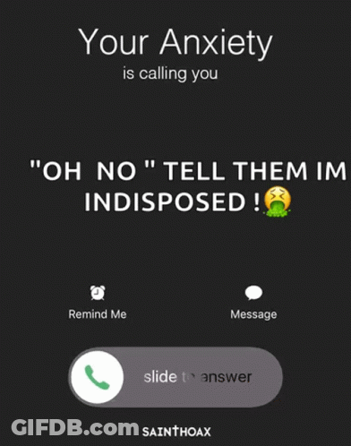 A Phone Screen That Says " Your Anxiety Is Calling You " On It GIF