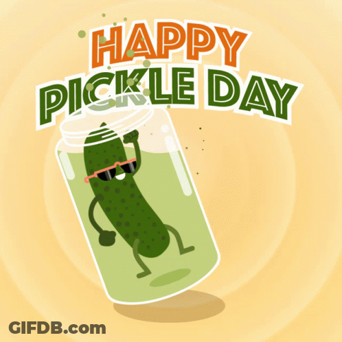 A Pickle In A Jar With The Words Happy Pickle Day Written Above It GIF