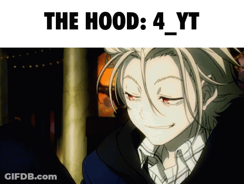 A Picture Of A Anime Character With The Words The Hood 4 Yt Above It GIF