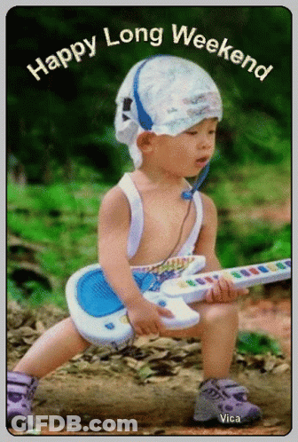 A Picture Of A Baby Playing A Guitar With The Words Happy Long Weekend GIF