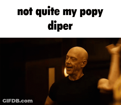 A Picture Of A Bald Man With The Words Not Quite My Popy Diper Written Above Him GIF