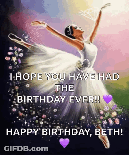 A Picture Of A Ballerina With The Words I Hope You Have Had The Birthday Ever ! GIF