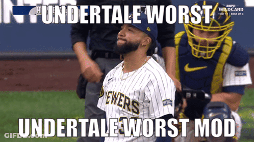 A Picture Of A Baseball Player With The Words Undertale Worst Undertale Worst Mod GIF