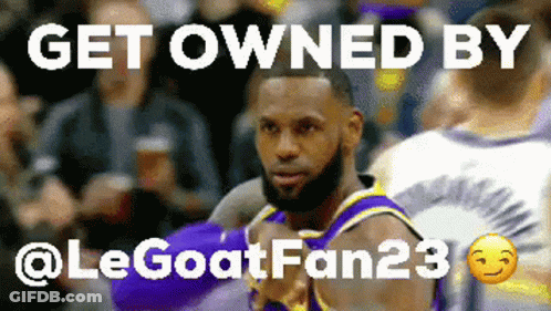 A Picture Of A Basketball Player With The Caption Get Owned By @Legoatfan23 GIF