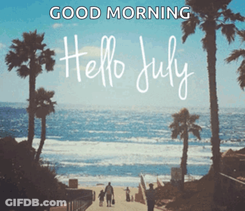A Picture Of A Beach With Palm Trees And The Words Good Morning Hello July GIF