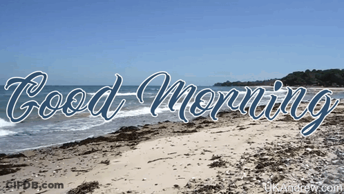 A Picture Of A Beach With The Words " Good Morning " On It GIF