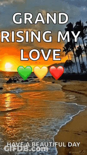 A Picture Of A Beach With The Words Grand Rising My Love On It GIF