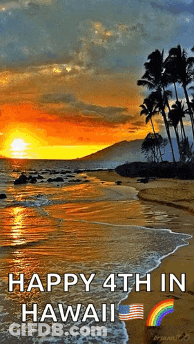 A Picture Of A Beach With The Words Happy 4Th In Hawaii At The Bottom GIF
