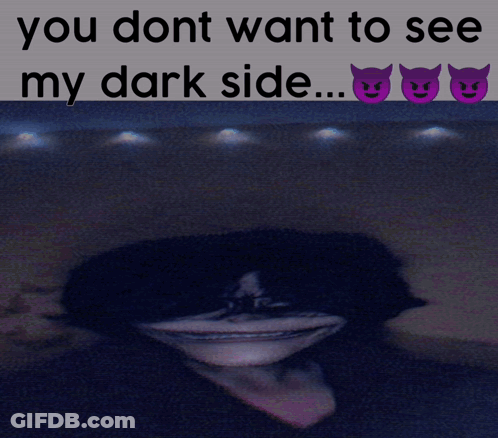A Picture Of A Black Hole With The Words " You Dont Want To See My Dark Side " GIF