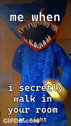 Blue Monster Saying Me When I Walk In Your Room At Night GIF
