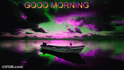 A Picture Of A Boat With The Words Good Morning On It GIF