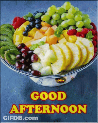 A Picture Of A Bowl Of Fruit With The Words Good Afternoon On It GIF