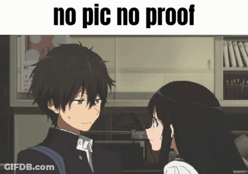 A Picture Of A Boy And A Girl With The Words No Pic No Proof Below Them GIF