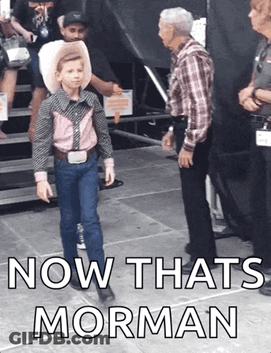 A Picture Of A Boy In A Cowboy Outfit With The Words Now Thats Morman On The Bottom GIF