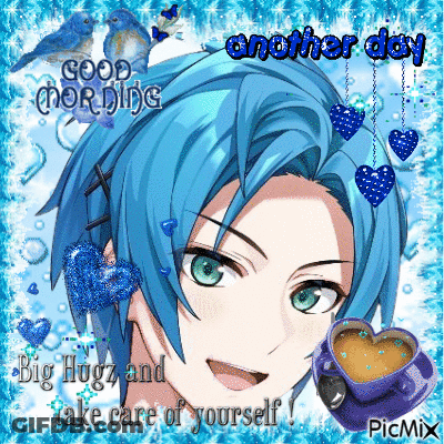 A Picture Of A Boy With Blue Hair Says Good Morning Another Day And Big Hug And Take Care Of Yourself GIF