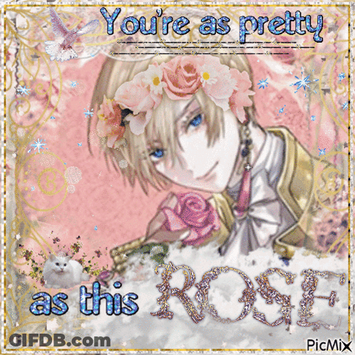 A Picture Of A Boy With Roses On His Head And The Words You 'Re As Pretty As This Rose GIF