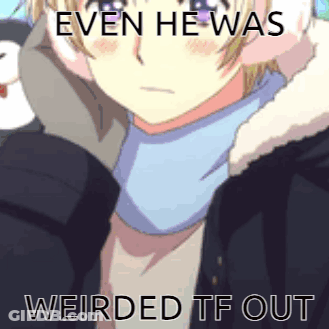 A Picture Of A Boy With The Words Even He Was Weirded Tf Out Written On It GIF