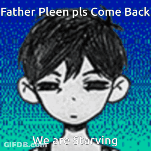 A Picture Of A Boy With The Words Father Pleen Pls Come Back We Are Starving GIF
