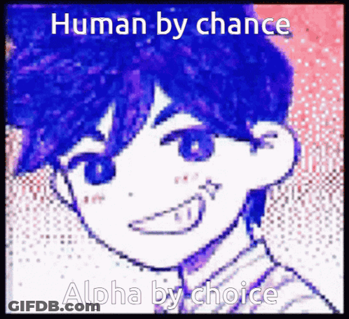 A Picture Of A Boy With The Words Human By Chance Alpha By Choice On The Bottom GIF