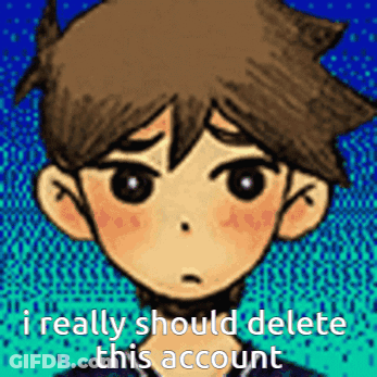 A Picture Of A Boy With The Words I Really Should Delete This Account GIF