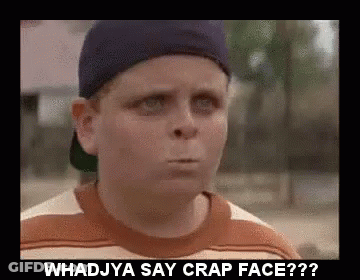 A Picture Of A Boy With The Words Whadjya Say Crap Face Written Below Him GIF