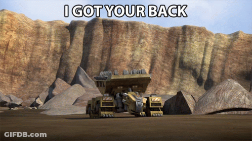 A Picture Of A Bulldozer With The Words I Got Your Back Below It GIF