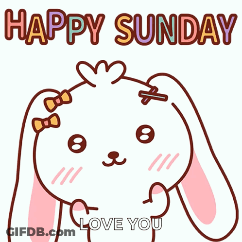 A Picture Of A Bunny With The Words Happy Sunday Love You On It GIF