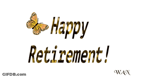A Picture Of A Butterfly With The Words Happy Retirement GIF