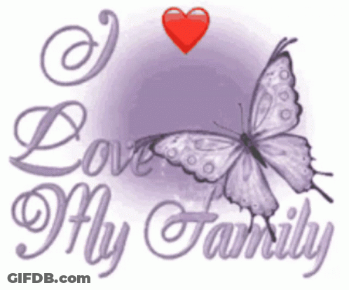 A Picture Of A Butterfly With The Words Love My Family On It GIF