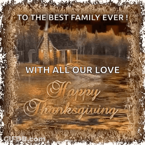 Cabin With To The Best Family Ever Text GIF