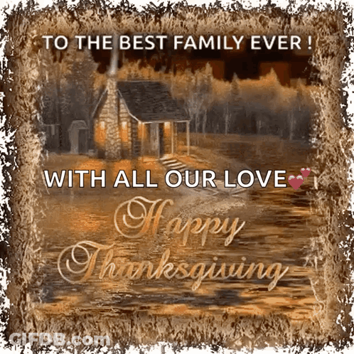 Cabin With To The Best Family Ever Love GIF