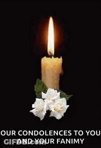 A Picture Of A Candle With White Roses And The Words Our Condolences To You And Your Fanmy GIF