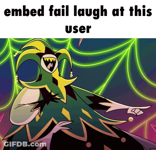 A Picture Of A Cartoon Character With A Caption That Says Embed Fail Laugh At This User GIF